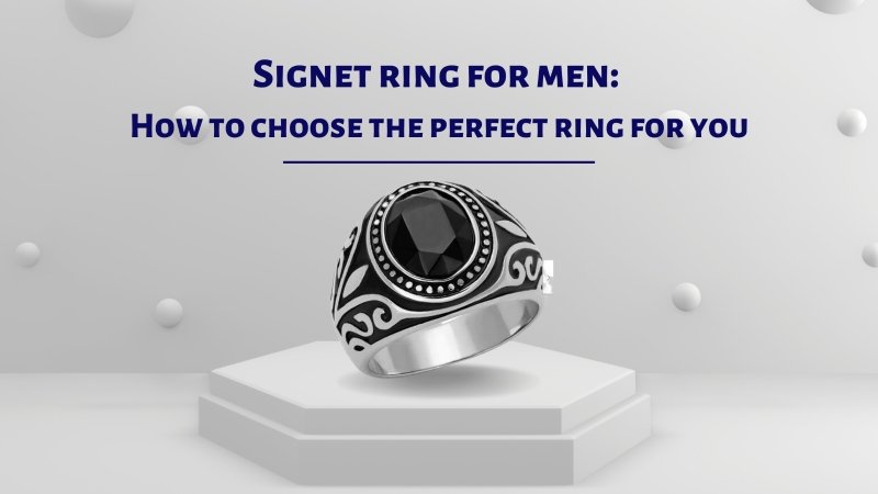 How to choose the perfect signet ring as a man