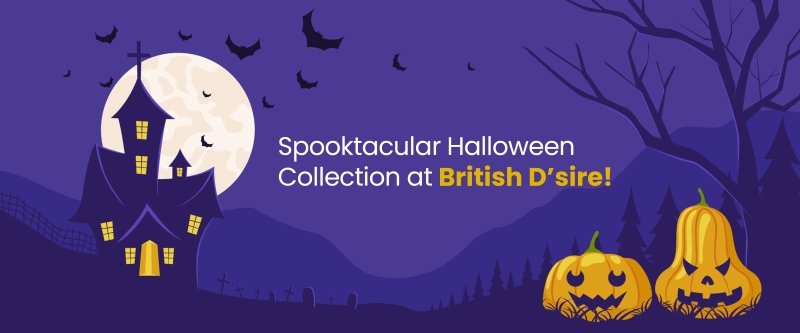 Spooktacular Halloween Collection at British D’sire!