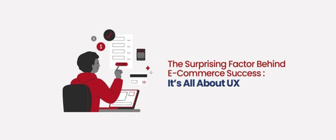 The Surprising Factor Behind E-Commerce Success: It’s All About UX