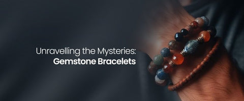 Unravelling the Mysteries: Exploring the Efficacy of Gemstone Bracelets