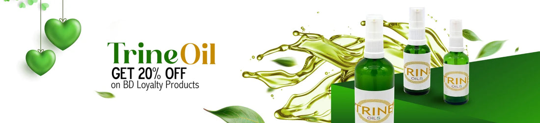 Trine Oil – Limited Time Offer! Enjoy 20% Off on Bd loyalty products