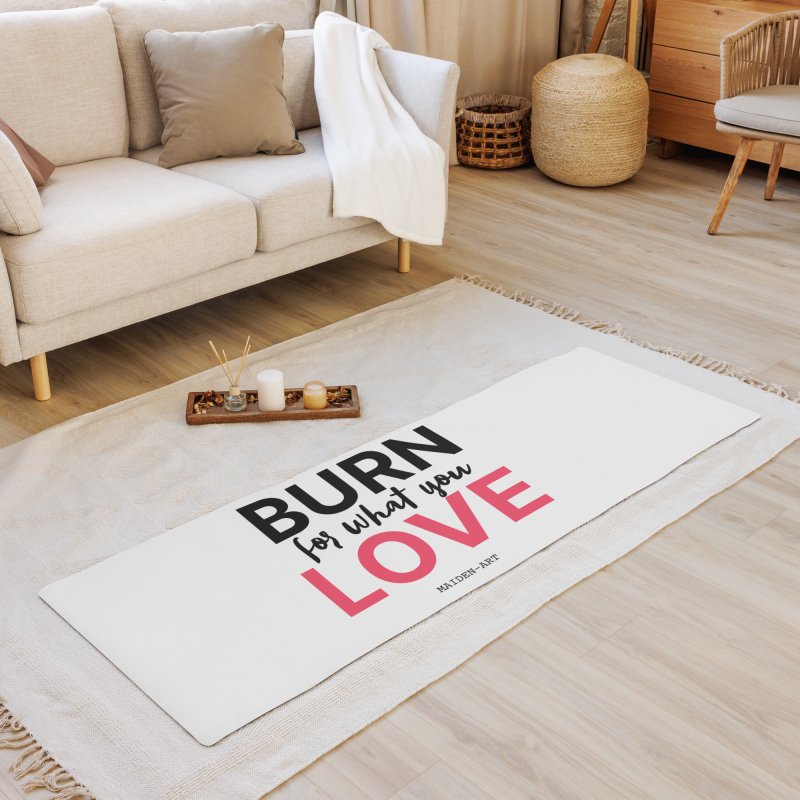 Burn for what you Love Yoga / Mindfulness mat - yoga mat - yoga mat - British D'sire