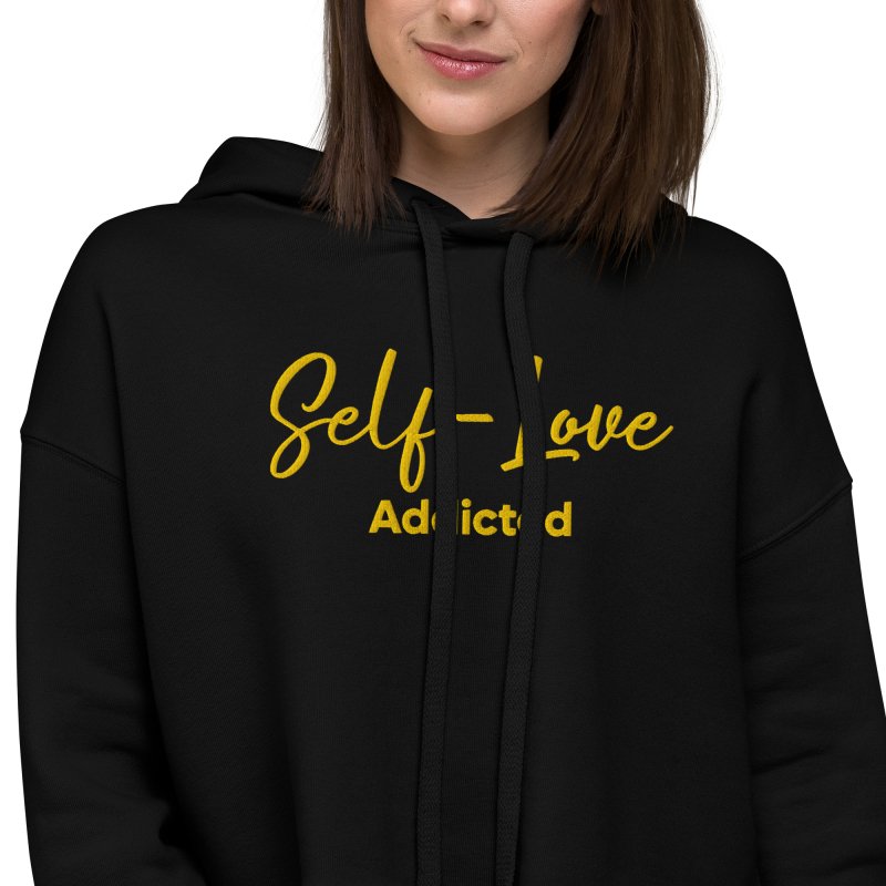 Crop Hoodie - Self Love Addicted with EMBROIDERY - crop hoodie - British D'sire