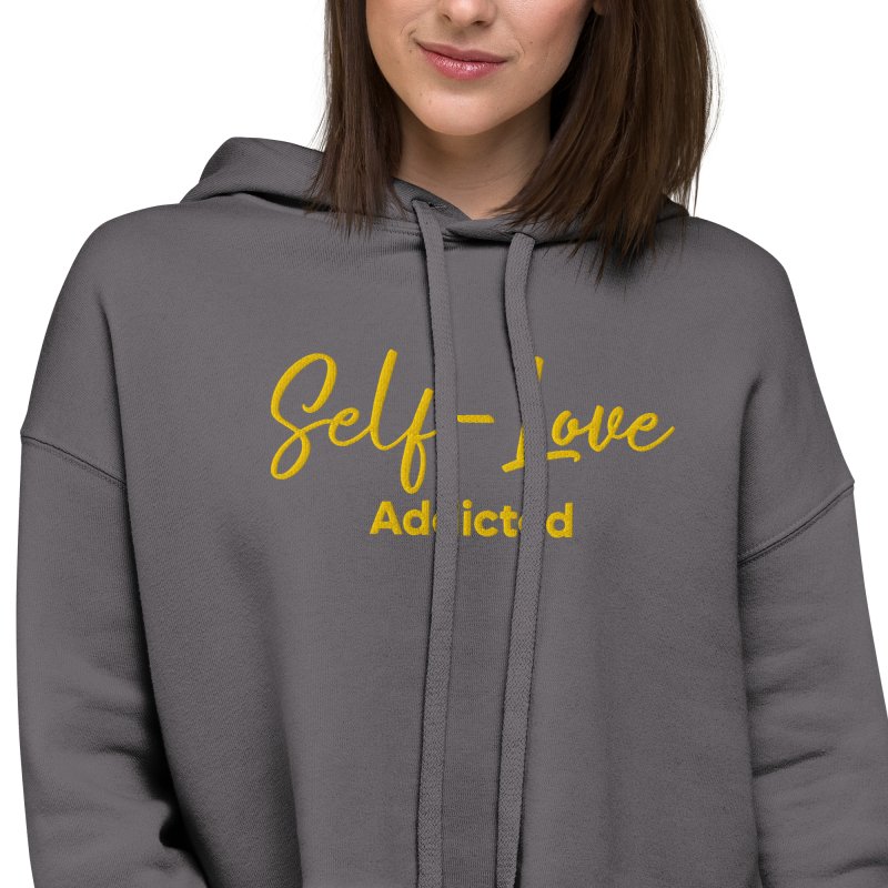 Crop Hoodie - Self Love Addicted with EMBROIDERY - crop hoodie - British D'sire