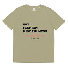 Eat Fashion Mindfulness and Love Unisex organic cotton t-shirt - unisex t-shirt - British D'sire