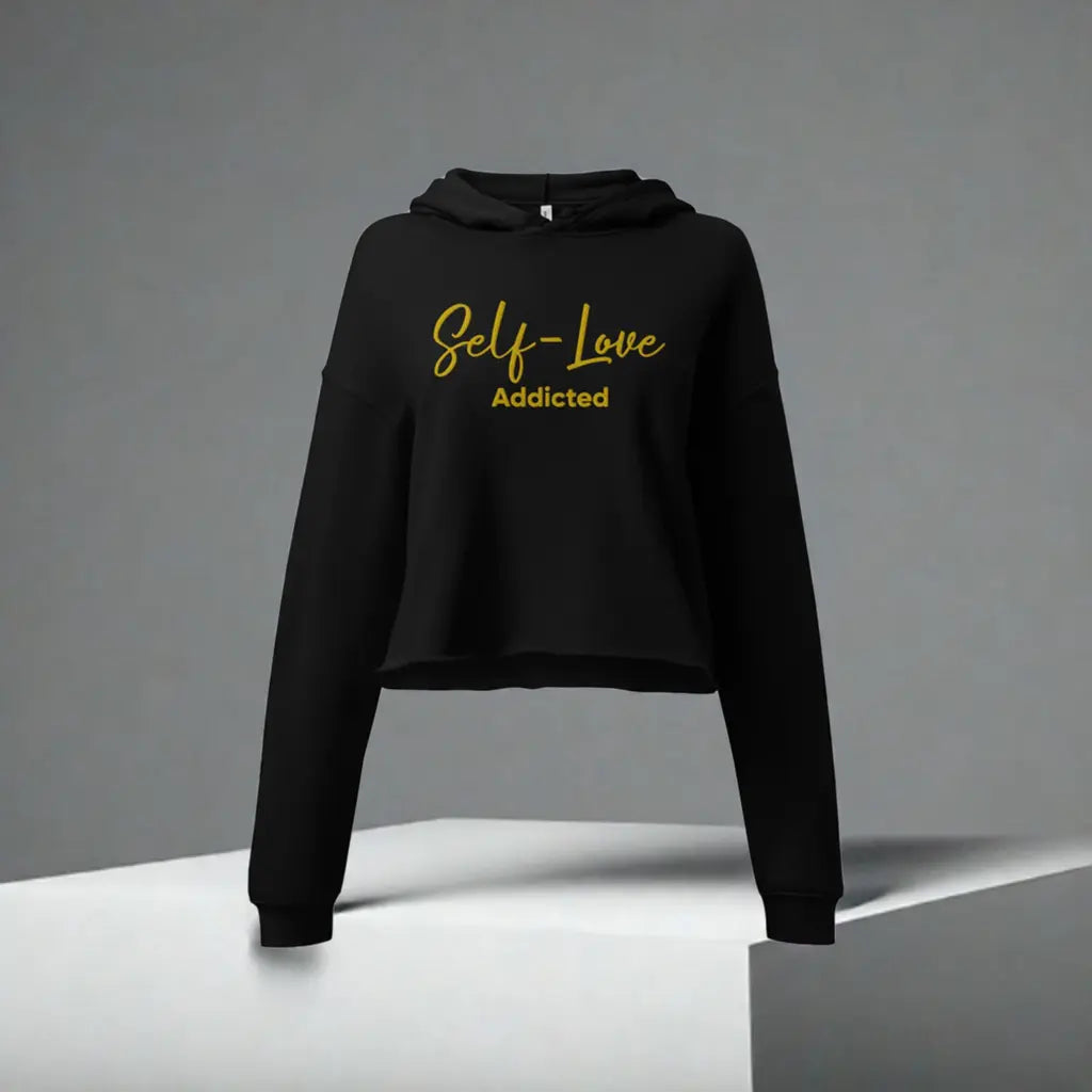 Crop Hoodie - Self Love Addicted with EMBROIDERY Maiden-Art