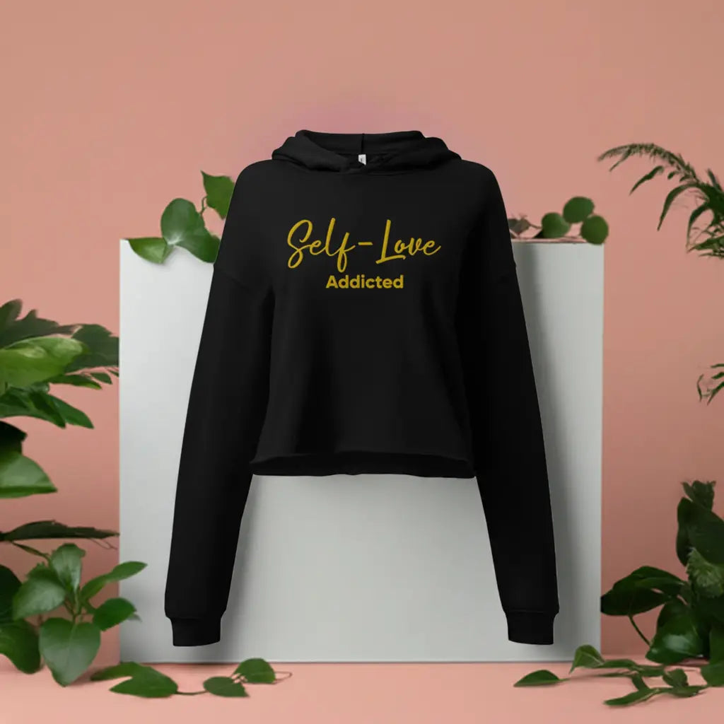 Crop Hoodie - Self Love Addicted with EMBROIDERY Maiden-Art