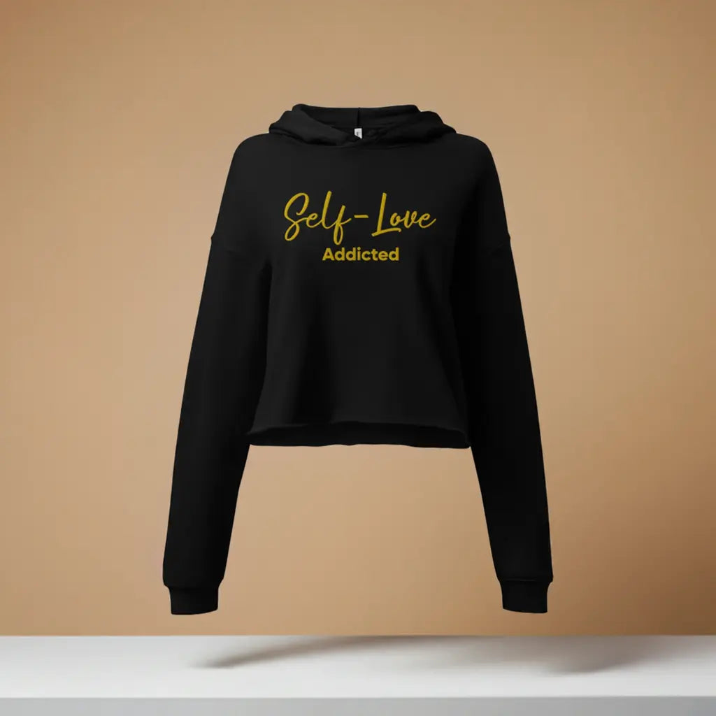 Crop Hoodie - Self Love Addicted with EMBROIDERY Maiden-Art