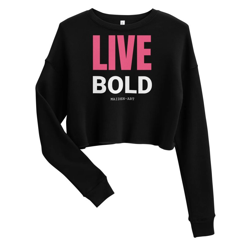 Live Bold Crop Sweatshirt - sweatshirt women - Crop Tee - British D'sire