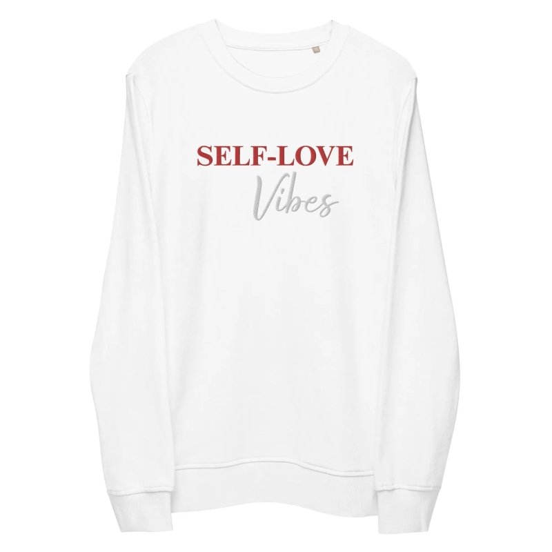 Organic Cotton Sweatshirt - Self Love Sweatshirt – Eco - Friendly Organic Cotton - EMBROIDERY - Unisex Premium Sweatshirt - British D'sire