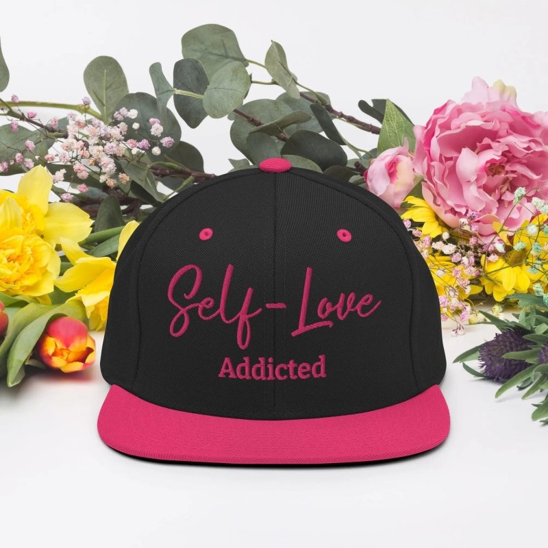 Self Love Addicted Snapback Hat with Embroidery - Snapback Hat - British D'sire