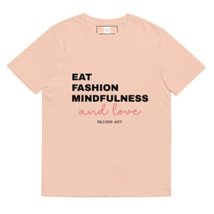 Eat Fashion Mindfulness and Love Unisex organic cotton t-shirt Maiden-Art