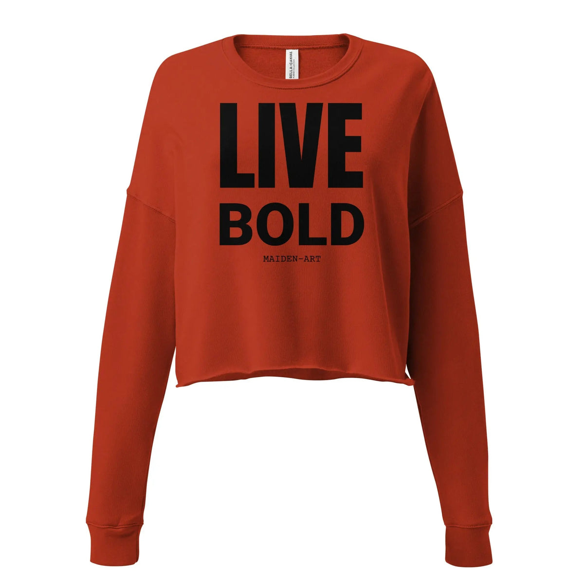 Live Bold Crop Sweatshirt Maiden-Art